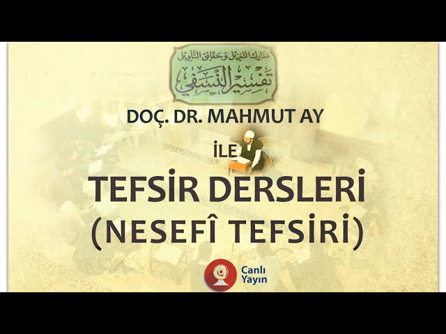 Doç. Dr. Mahmut Ay ile Tefsir Dersleri-36 (Nesefî Tefsiri/Bakara 82-86)