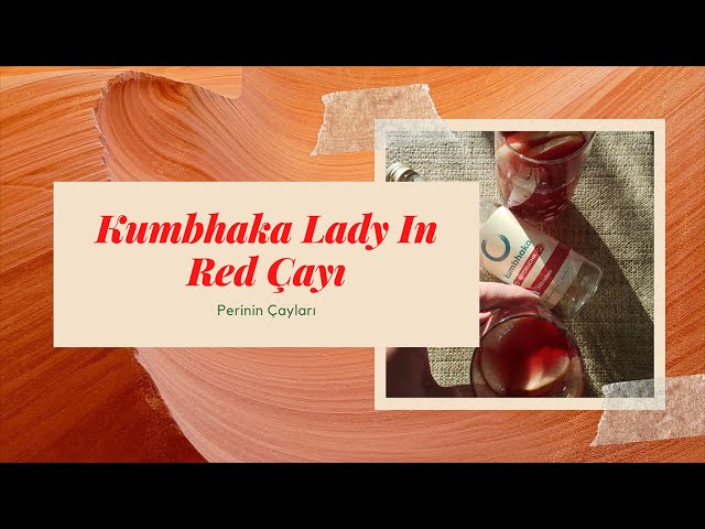 Kumbhaka Lady In Red Çayı