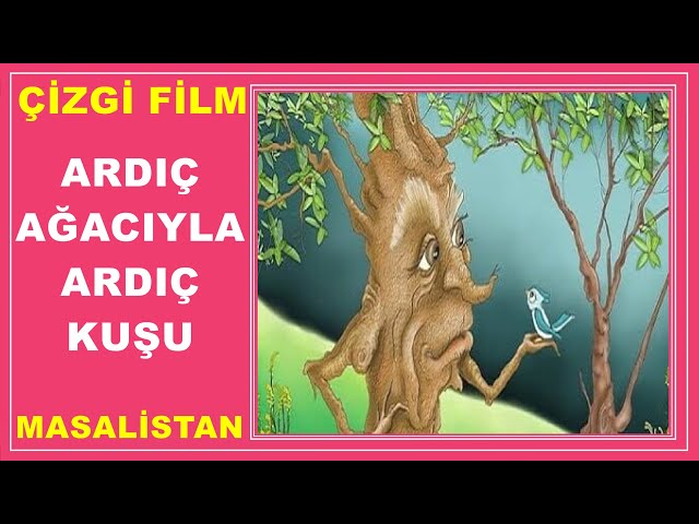 Ardıç Ağacıyla Ardıç Kuşu / Cizgi Film Masallar İzle Türkce