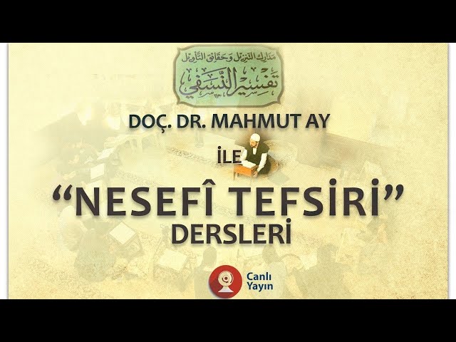 Doç. Dr. Mahmut Ay ile Tefsir Dersleri-25 (Nesefî Tefsiri/Bakara Suresi 36-42)