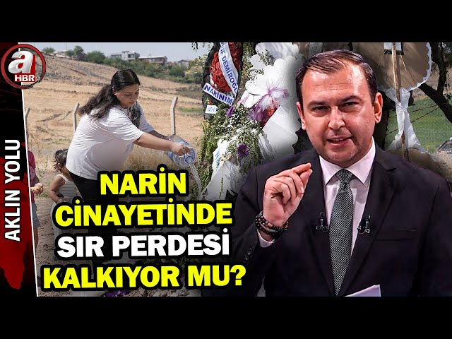 Narin cinayetinde 25 dakika vurgusu - Aklın Yolu - 13.09.2024 | A Haber