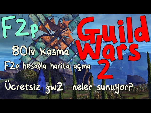 Gw2 Başlama & Soru & Cevap F2P 80lv Guild Wars 2
